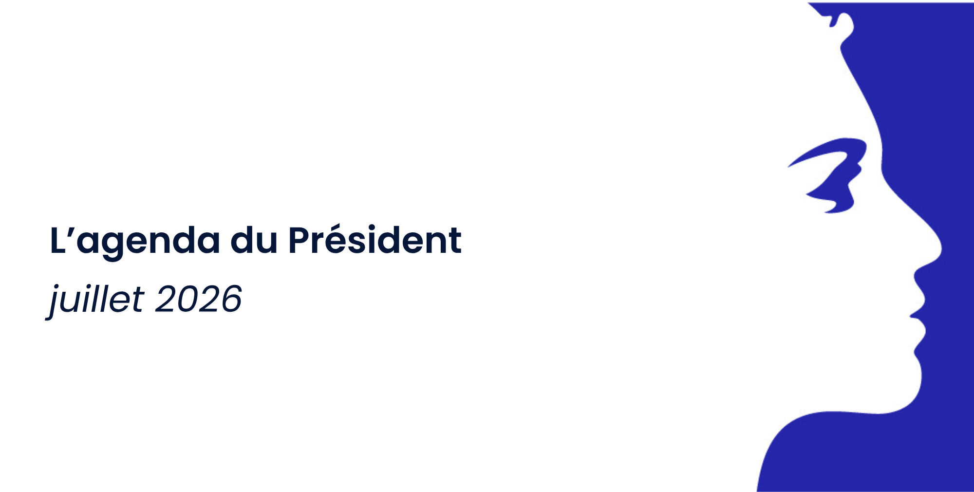 Agenda prévisionnel du Président – Juillet 2026